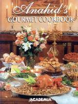 Anahid's Gourmet Cookbook