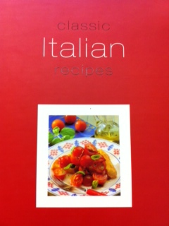 Classic Italian Recipes Classic Italian Recipes