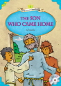 Classical Readers: The Son Who Came Home - Young Learners Classic Readers Level 2