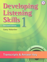 Developing Listening Skills 1, 2nd Ed. Answer Key Developing Listening Skills 1, 2nd Ed. Answer Key