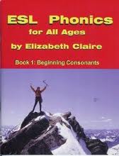 ESL Phonics for All Ages, Book One: Beginning Consonants 