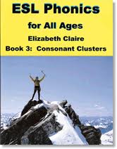 ESL Phonics for All Ages, Book Three: Consonant Clusters 
