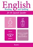 English Reading and Spelling for the Spanish Speaker Book 2