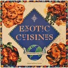 Exotic Cuisines: Over 250 Delicious Recipes from 20 of the Most Exciting Cuisines of the World 