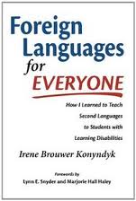 Foreign Languages for Everyone: How I Learned to Teach Second Languages to Students with Learning Disabilities