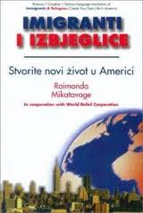 Imigranti i Izbjeglice: Stvorite novi zivot u Americi 