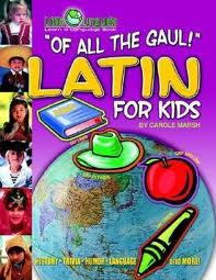 Of All the Gaul: Latin for Kids Of All the Gaul: Latin for Kids