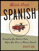 Quick-Start Spanish: Everything You Need to Know Before You Start or Restart Spanish