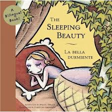 Sleeping Beauty/La bella Dumiente: A Bilingual Book