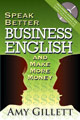 Speak Better Business English and Make More Money 
