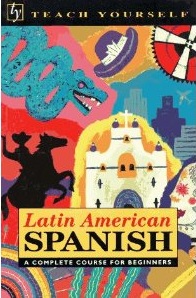Teach Yourself: Latin American Spanish