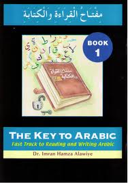 The Key to Arabic: Bk. 1: Fast Track to Reading and Writing Arabic