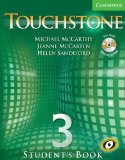Touchstone Level 3 Student's Book with Audio CD/CD-ROM Touchstone Level 3 Student's Book with Audio CD/CD-ROM