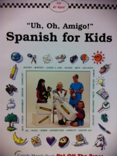 Uh, Oh, Amigo!: Spanish For Kids